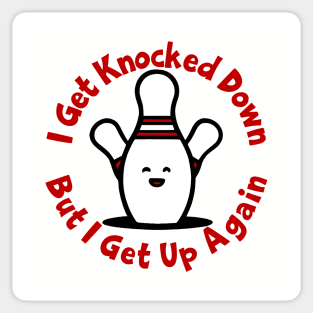 Bowling Pins I Get Knocked Down Sticker